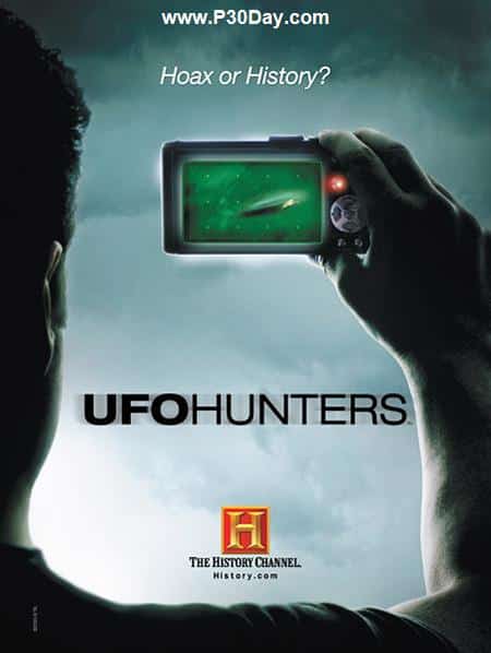 دانلود مستند شکارچیان موجودات فضایی History Channel UFO Hunters فصل اول