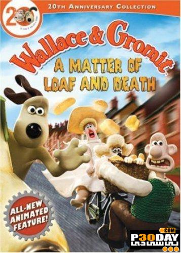 دانلود کارتون Wallace And Gromit A Matter Of Loaf And Death 2008