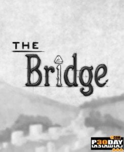 دانلود بازی The Bridge 2013 با لینک مستقیم + کرک