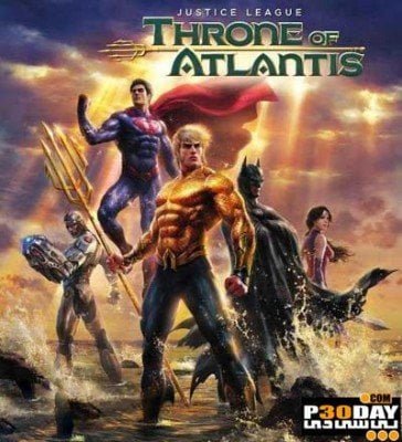 دانلود انیمیشن Justice League Throne of Atlantis 2015