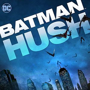 دانلود انمیشن Batman Hush 2019 با زیرنویس فارسی