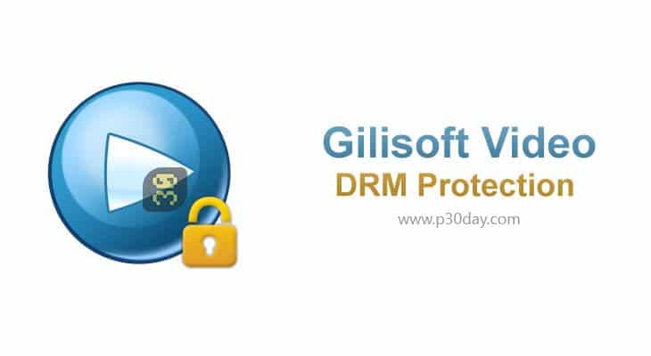 دانلود Gilisoft Video DRM Protection 9.3 - محافظت و کپی رایت سازی ویدئو ها
