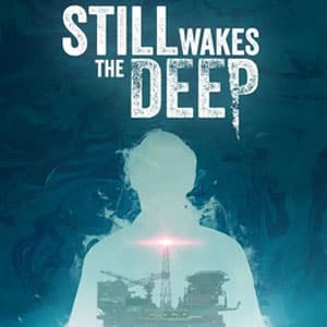 دانلود بازی Still Wakes the Deep کامپیوتر + آپدیت v1.6