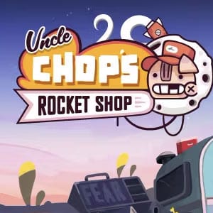 دانلود بازی Uncle Chop’s Rocket Shop برای کامپیوتر