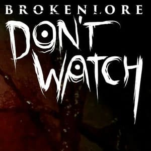 دانلود بازی BrokenLore DON’T WATCH برای کامپیوتر + آپدیت v20250517