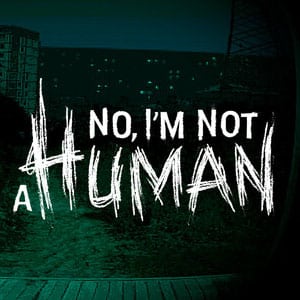 دانلود بازی No, I’m not a Human برای کامپیوتر + آپدیت v1.2.12