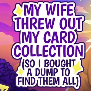 دانلود بازی My Wife Threw Out My Card Collection برای کامپیوتر
