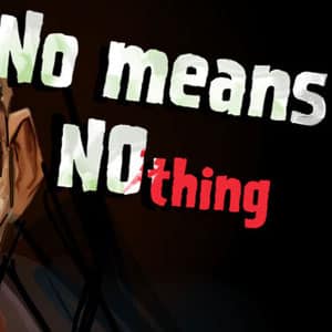 دانلود بازی No Means Nothing برای کامپیوتر