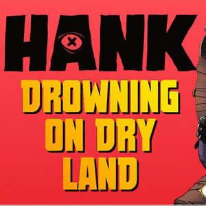 دانلود بازی Hank Drowning On Dry Land برای کامپیوتر