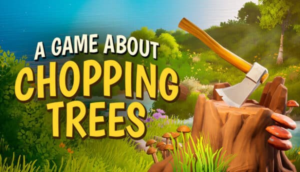 دانلود بازی A Game About Chopping Trees برای کامپیوتر