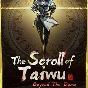 دانلود بازی The Scroll of Taiwu Beyond The Dome برای کامپیوتر